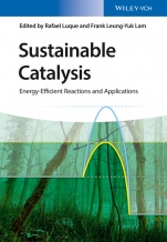 Sustainable Catalysis: Energy–Efficient Reactions and Applications - ISBN 9783527338672