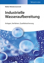 Industrielle Wasseraufbereitung: Anlagen, Verfahren, Qualitätssicherung - ISBN 9783527339945