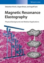 Magnetic Resonance Elastography: Physical Background and Medical Applications - ISBN 9783527340088