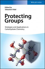Protecting Groups: Strategies and Applications in Carbohydrate Chemistry - ISBN 9783527340101