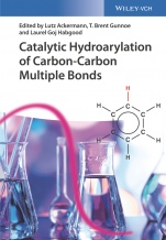 Catalytic Hydroarylation of Carbon–Carbon Multiple Bonds - ISBN 9783527340132