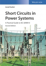 Short Circuits in Power Systems: A Practical Guide to IEC 60909–0 - ISBN 9783527341368