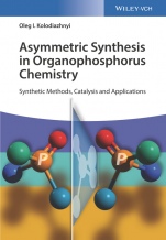 Asymmetric Synthesis in Organophosphorus Chemistry: Synthetic Methods, Catalysis, and Applications - ISBN 9783527341504