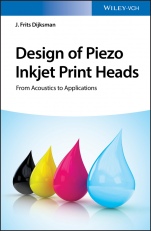 Design of Piezo Inkjet Print Heads: From Acoustics to Applications - ISBN 9783527342662