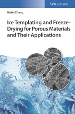 Ice Templating and Freeze–Drying for Porous Materials and Their Applications - ISBN 9783527342723