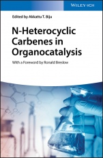 N–Heterocyclic Carbenes in Organocatalysis - ISBN 9783527343102