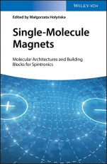 Single–Molecule Magnets: Molecular Architectures and Building Blocks for Spintronics - ISBN 9783527343218
