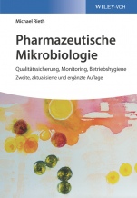 Pharmazeutische Mikrobiologie: Qualitätssicherung, Monitoring, Betriebshygiene - ISBN 9783527343355