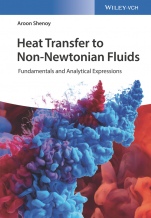 Heat Transfer to Non–Newtonian Fluids: Fundamentals and Analytical Expressions - ISBN 9783527343621
