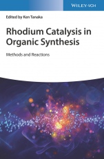 Rhodium Catalysis in Organic Synthesis: Methods and Reactions - ISBN 9783527343645