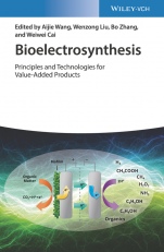 Bioelectrosynthesis: Principles and Technologies for Value–Added Products - ISBN 9783527343782