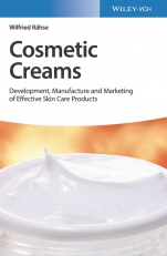 Cosmetic Creams: Development, Manufacture and Marketing of Effective Skin Care Products - ISBN 9783527343980