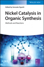 Nickel Catalysis in Organic Synthesis: Methods and Reactions - ISBN 9783527344079
