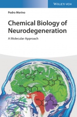 Chemical Biology of Neurodegeneration: A Molecular Approach - ISBN 9783527344246