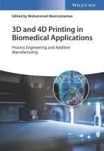 3D and 4D Printing in Biomedical Applications: Process Engineering and Additive Manufacturing - ISBN 9783527344437