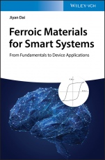 Ferroic Materials for Smart Systems: From Fundamentals to Device Applications - ISBN 9783527344765