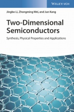 Two–Dimensional Semiconductors: Synthesis, Physical Properties and Applications - ISBN 9783527344963
