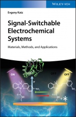 Signal–Switchable Electrochemical Systems: Materials, Methods, and Applications - ISBN 9783527345458
