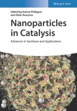 Nanoparticles in Catalysis: Advances in Synthesis and Applications - ISBN 9783527346073