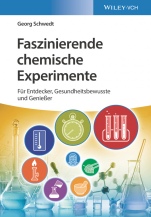 Faszinierende chemische Experimente: Für Entdecker, Gesundheitsbewusste und Genießer - ISBN 9783527346240