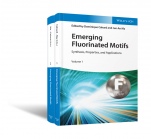 Emerging Fluorinated Motifs: Synthesis, Properties and Applications 2 Volume Set - ISBN 9783527346813