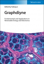 Graphdiyne: Fundamentals and Applications in Renewable Energy and Electronics - ISBN 9783527347872