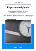 Experimentalphysik: Einführung in die Grundlagen der Physik mit zahlreichen Übungsaufgaben Teil 1: Mechanik, Wärmelehre, Wellen, Schwingungen - ISBN 9783527403608