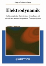 Elektrodynamik: Einführung in die theoretischen Grundlagen mit zalreichen, ausführlich gelösten Übungsaufgaben - ISBN 9783527403691