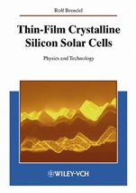 Thin–Film Crystalline Silicon Solar Cells: Physics and Technology - ISBN 9783527403769