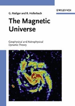 The Magnetic Universe: Geophysical and Astrophysical Dynamo Theory - ISBN 9783527404094