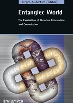 Entangled World: The Fascination of Quantum Information and Computation - ISBN 9783527404704