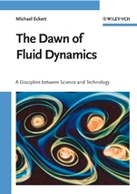 The Dawn of Fluid Dynamics: A Discipline Between Science and Technology - ISBN 9783527405138