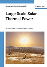 Large–Scale Solar Thermal Power: Technologies, Costs and Development - ISBN 9783527405152