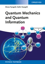 Quantum Mechanics and Quantum Information: A Guide through the Quantum World - ISBN 9783527406470