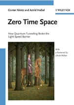 Zero Time Space: How Quantum Tunneling Broke the Light Speed Barrier - ISBN 9783527407354