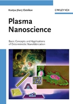 Plasma Nanoscience: Basic Concepts and Applications of Deterministic Nanofabrication - ISBN 9783527407408