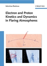 Electron and Proton Kinetics and Dynamics in Flaring Atmospheres - ISBN 9783527408474