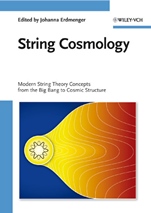 String Cosmology: Modern String Theory Concepts from the Big Bang to Cosmic Structure - ISBN 9783527408627