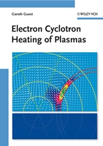 Electron Cyclotron Heating of Plasmas - ISBN 9783527409167
