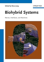 Biohybrid Systems: Nerves, Interfaces and Machines - ISBN 9783527409495