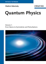 Quantum Physics: Volume 1 – From Basics to Symmetries and Perturbations - ISBN 9783527409792