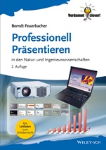 Professionell Präsentieren: in den Natur– und Ingenieurwissenschaften - ISBN 9783527412235