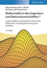 Mathematik in den Ingenieur– und Naturwissenschaften 1: Lineare Algebra und analytische Geometrie, Differential– und Integralrechnung einer Variablen - ISBN 9783527413744