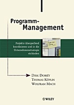 Programm–Management: Projekte übergreifend koordinieren und in die Unternehmensstrategie einbinden - ISBN 9783527501212