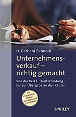 Unternehmensverkauf – richtig gemacht: Von der Verkaufsentscheidung bis zur Übergabe an den Käufer - ISBN 9783527501304