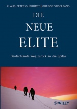 Die neue Elite: Deutschlands Weg zurück an die Spitze - ISBN 9783527502011