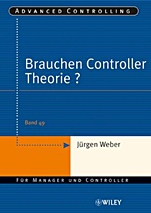 Brauchen Controller Theorie?: Wichtige Zusammenhänge am Beispiel der Kostenrechnung - ISBN 9783527502240