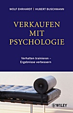 Verkaufen mit Psychologie: Verhalten trainieren – Ergebnisse verbessern - ISBN 9783527502578