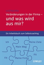 Veränderungen in der Firma – und was wird aus mir?: Ein Arbeitsbuch zum Selbstcoaching - ISBN 9783527502851
