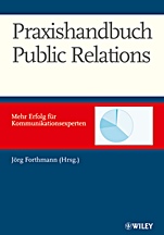 Praxishandbuch Public Relations: Mehr Erfolg für Kommunkationsexperten - ISBN 9783527503292